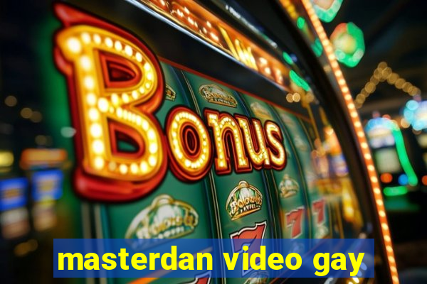 masterdan video gay